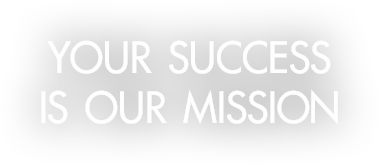 YOUR SUCCESS IS OUR MISSION
